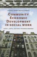 Community Economic Development in Social Work di Steven Soifer edito da Columbia University Press