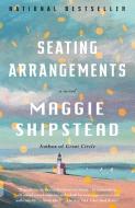 Seating Arrangements di Maggie Shipstead edito da VINTAGE