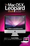 The Mac Os X Leopard Book di Scott Kelby edito da Pearson Education (us)