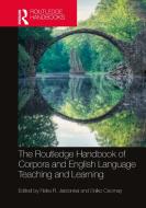 The Routledge Handbook Of Corpora In English Language Teaching And Learning edito da Taylor & Francis Ltd