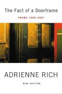 Fact of a Doorframe - Poems 1950-2001 Rev di Adrienne Rich edito da W. W. Norton & Company