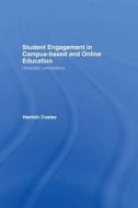 Student Engagement in Campus-Based and Online Education di Hamish (Australian Council for Educational Research Coates edito da Taylor & Francis Ltd