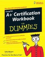 Comptia A+ Certification Workbook For Dummies di Faithe Wempen edito da John Wiley And Sons Ltd