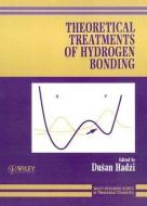 Theoretical Treatments of Hydrogen Bonding di Dusan Hadzi edito da PAPERBACKSHOP UK IMPORT