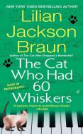 The Cat Who Had 60 Whiskers di Lilian Jackson Braun edito da JOVE
