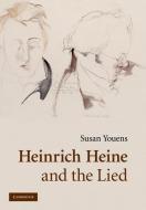 Heinrich Heine and the Lied di Susan Youens edito da Cambridge University Press