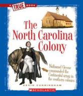The North Carolina Colony di Kevin Cunningham edito da Scholastic