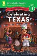 Celebrating Texas: 50 States to Celebrate di Marion Dane Bauer edito da Harcourt Brace and Company