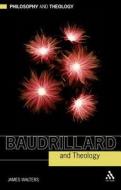 Baudrillard and Theology di James Walters edito da BLOOMSBURY 3PL