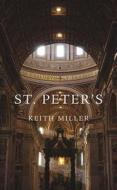 St. Peter's di Keith Miller edito da HARVARD UNIV PR
