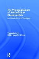 The Vivekacudamani of Sankaracarya Bhagavatpada di John Grimes edito da Taylor & Francis Ltd