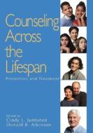 Counseling Across The Lifespan di Cindy L. Juntunen, Donald R. Atkinson edito da Sage Publications Inc