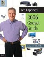 Leo Laporte\'s Gadget Guide di Michael Miller, Leo Laporte edito da Pearson Education (us)