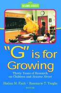 G Is for Growing di Shalom M. Fisch edito da Routledge