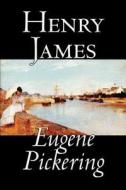 Eugene Pickering by Henry James, Fiction di Henry James edito da Wildside Press