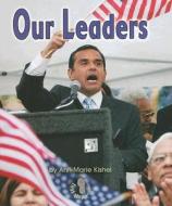 Our Leaders di Ann-Marie Kishel edito da Lerner Publications