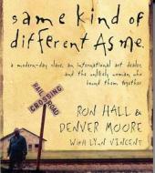 Same Kind Of Different As Me di Ron Hall, Denver Moore edito da Thomas Nelson Publishers