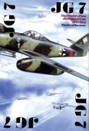 JG 7: The World's First Jet Fighter Unit 1944/1945 di Manfred Boehme edito da Schiffer Publishing Ltd