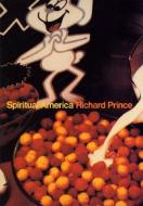 Spiritual America di Richard Prince, J. G. Ballard edito da APERTURE COLLECTOR ED