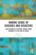 Making Sense Of Diseases And Disasters edito da Taylor & Francis Ltd