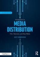 Introduction To Media Distribution di Scott Kirkpatrick edito da Taylor & Francis Ltd