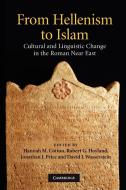 From Hellenism to Islam edito da Cambridge University Press