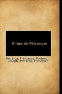 Rimes De P Trarque di Petrarca Francesco edito da Bibliolife