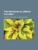 The Michigan Alumnus Volume 7 di University Of Association edito da Rarebooksclub.com