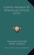 Contes Moraux Et Nouvelles Idylles (1773) di Salomon Gessner, Denis Diderot edito da Kessinger Publishing
