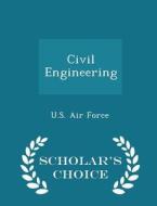 Civil Engineering - Scholar's Choice Edition edito da Scholar's Choice