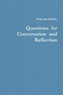 Questions  for Conversation  and Reflection di Deborah Haddix edito da Lulu.com