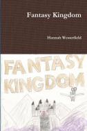 Fantasy Kingdom di Hannah Westerfield edito da Lulu.com