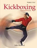The Kickboxing Handbook di John Ritschel edito da Rosen Publishing Group