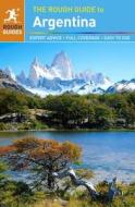 The Rough Guide To Argentina di Andrew Benson, Rosalba O'Brien, Shafik Meghji edito da Rough Guides Ltd