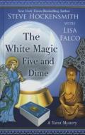 The White Magic Five and Dime di Steve Hockensmith, Lisa Falco edito da Thorndike Press Large Print