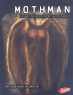 Mothman: The Unsolved Mystery di Lisa Wade McCormick edito da Blazers