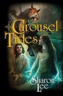 Carousel Tides di Sharon Lee edito da BAEN