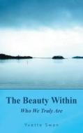 The Beauty Within di Yvette Swan edito da Balboa Press