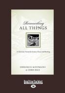 Reconciling All Things di Chris Rice, Katongole Emmanuel edito da Readhowyouwant.com Ltd