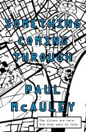 Something Coming Through di Paul McAuley edito da Orion Publishing Co