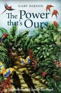The Power That's Ours di MR Gary Hirson edito da Createspace
