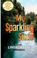 My Sparkling Suzie di Lindruky Ibe Oghenerukevwe edito da Createspace