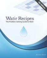 Watir Recipes: The Problem Solving Guide to Watir di Zhimin Zhan edito da Createspace