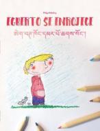 Egberto Se Enrojece/Egbert Khong Dmar Po Chags Song: Libro Infantil Para Colorear Espanol-Tibetano (Edicion Bilingue) di Philipp Winterberg edito da Createspace Independent Publishing Platform