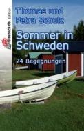 Sommer In Schweden di Petra Schulz, Thomas Schulz edito da Createspace Independent Publishing Platform