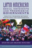 Latin American Social Movements And Progressive Governments edito da Rowman & Littlefield