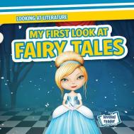 My First Look at Fairy Tales di Rosie Banks edito da GARETH STEVENS INC
