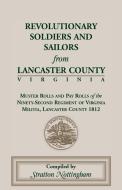 Revolutionary Soldiers and Sailors from Lancaster County, Virginia di Stratton Nottingham edito da Heritage Books Inc.