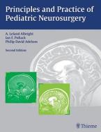 Principles and Practice of Pediatric Neurosurgery di Albright, A. Leland Albright, Leland Albright edito da Thieme Medical Publishers