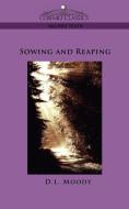 Sowing and Reaping di D. L. Moody edito da Cosimo Classics